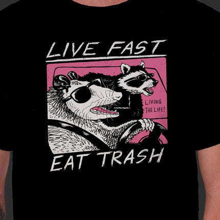 Live Fast! Eat Trash!