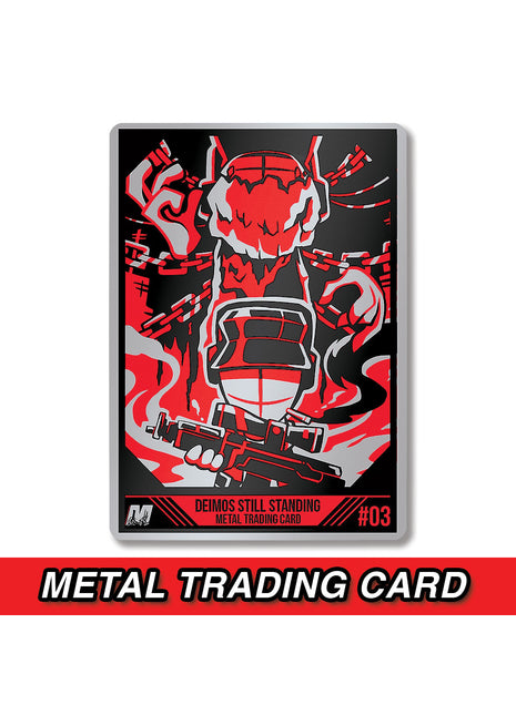 Deimos Still Standing - Metal Card *PRE-ORDER*