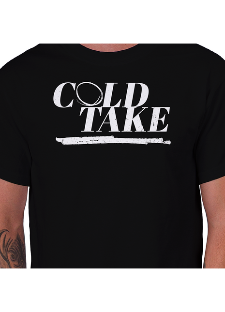 Cold Take - Shirt *CLEARANCE*
