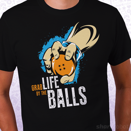 Grab Life By The Balls!