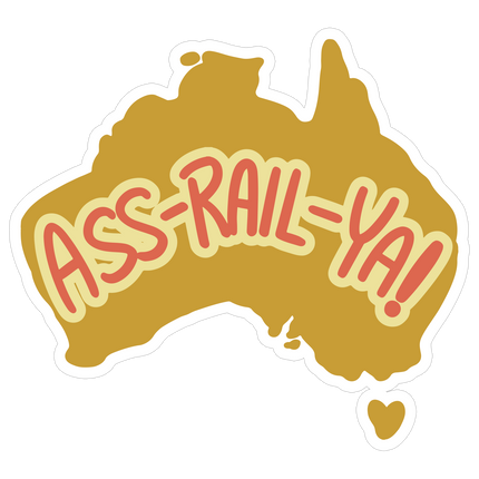 Ass-Rail-Ya! Sticker *LIMITED STOCK*