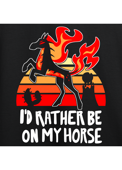 Long Sleeve Shirt - I'd Rather Be On My Horse *LAST CHANCE*