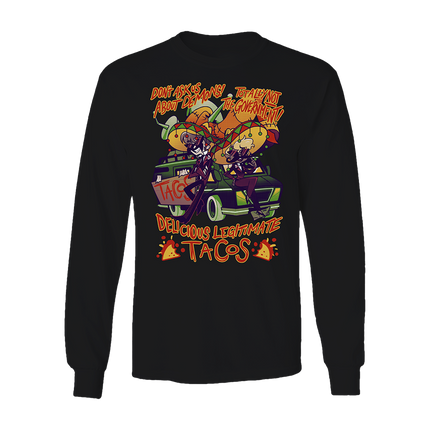 Long Sleeve Shirt - Delicious Legitimate Tacos *SALE*