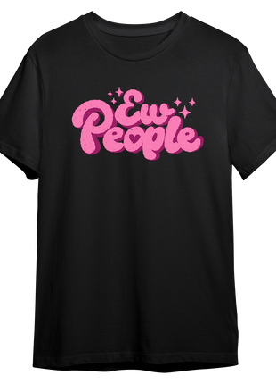 Ew People T-Shirt *PRE-ORDER*