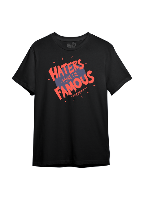 Haters Make Me Famous T-Shirt *LIMITED RUN*