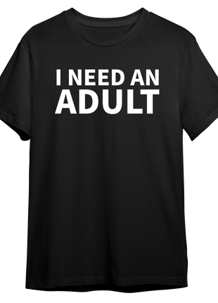 I Need An Adult
