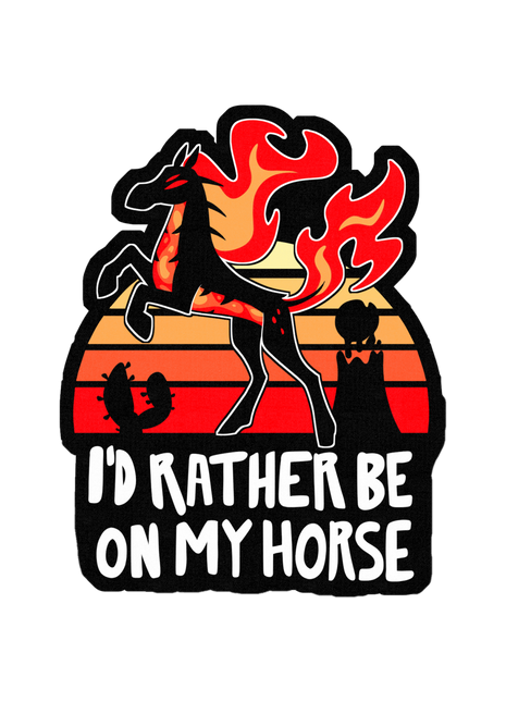 I'd Rather Be On My Horse Sticker *PRE-ORDER*