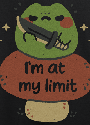 Funny Frog I'm at my limit *PRE-ORDER*