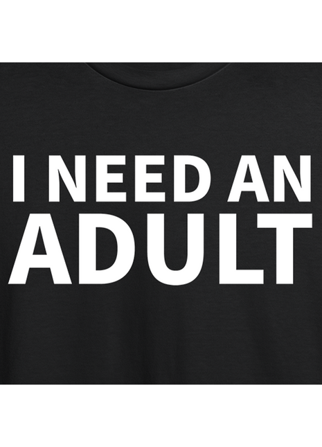 I Need An Adult