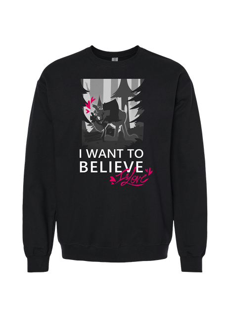 Crewneck Sweatshirt - I Wanna Believe In Love *PRE-ORDER*