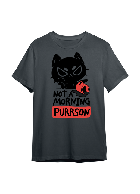 Not A Morning Purrson *PRE-ORDER*