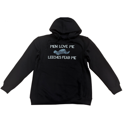 Pullover Hoodie - Men Love Me Leeches Fear Me *LAST CHANCE*