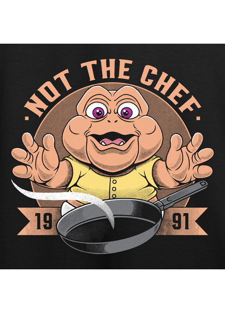 Not The Chef T-shirt *PRE-ORDER*