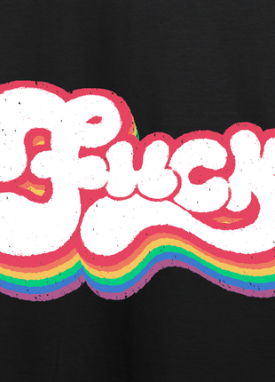 Rainbow F*ck T-shirt *PRE-ORDER*