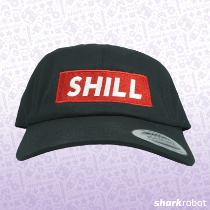 Shill Dad Hat *PRE-ORDER*