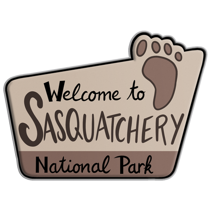 Sasquatchery Pin *PRE-ORDER*