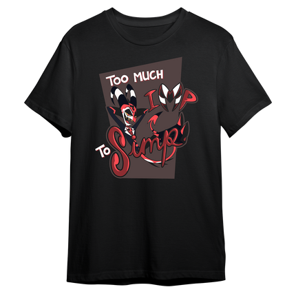 Too much IMP to Simp T-Shirt *SALE*