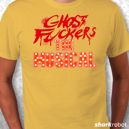 Ghost Fckrs The Musical Shirt *PRE-ORDER*