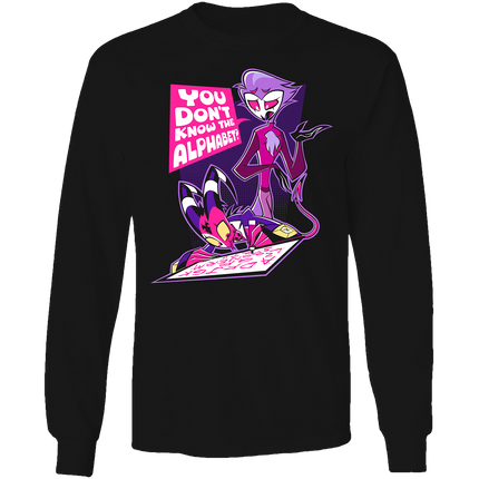 Long Sleeve T-shirt - You don't know the alphabet? *PRE-ORDER*