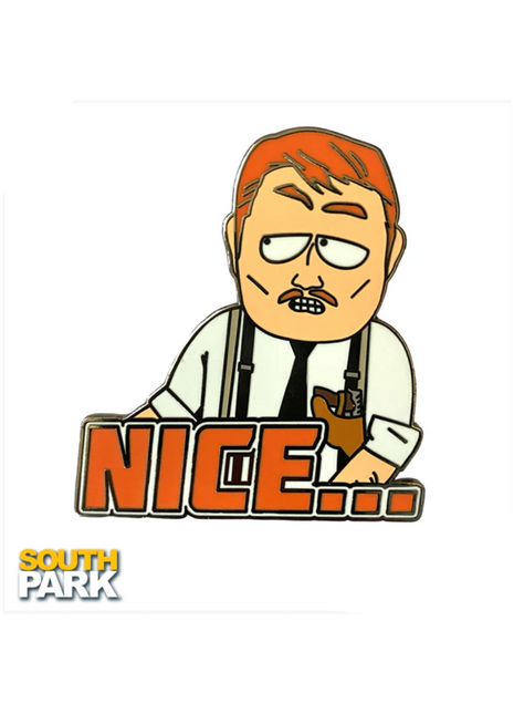 Nice... - South Park Enamel Pin