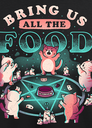 Bring Us All The Food