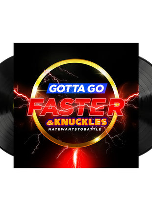 NATEWANTSTOBATTLE - GOTTA GO FASTER & KNUCKLES - DUAL VINYL *PRE-ORDER*