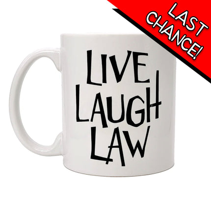 Live Laugh Law Mug *LAST CHANCE*